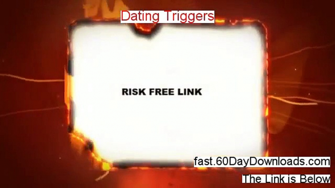 Dating Triggers review and instant acess