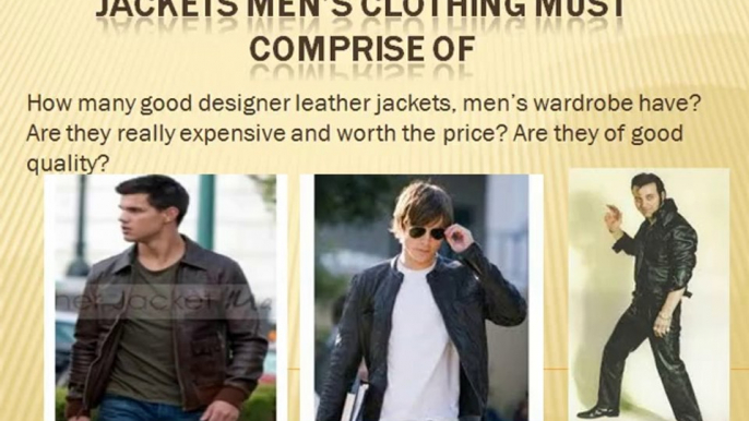 The ultimate designer leather jackets men’s clothing must comprise of!