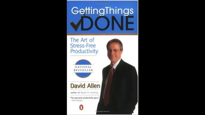 Getting Things Done The Art of Stress-Free Productivity by David Allen