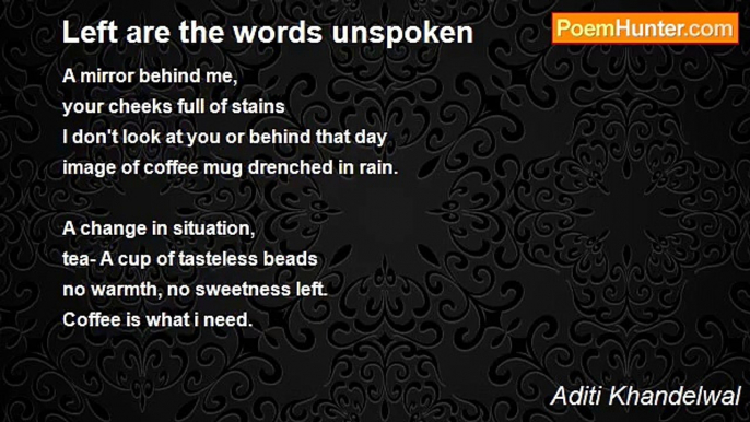 Aditi Khandelwal - Left are the words unspoken