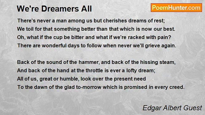 Edgar Albert Guest - We're Dreamers All