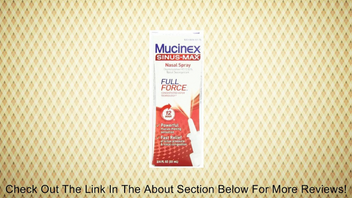 Mucinex Sinus-Max Full Force Nasal Decongestant Spray - 0.75 Ounce, Pack of 2 Review