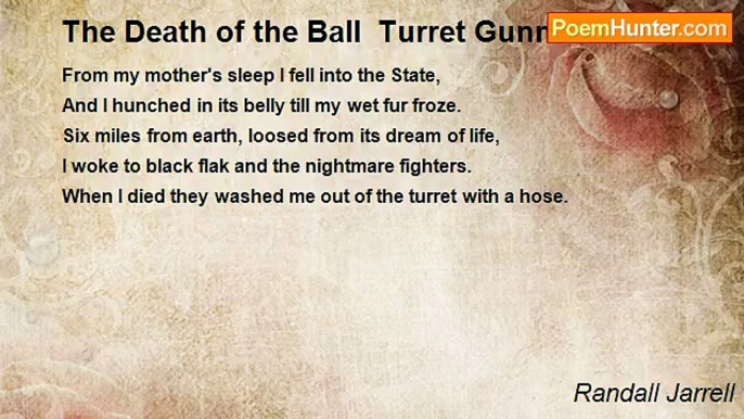 Randall Jarrell - The Death of the Ball  Turret Gunner