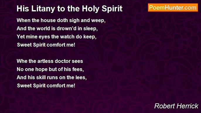 Robert Herrick - His Litany to the Holy Spirit