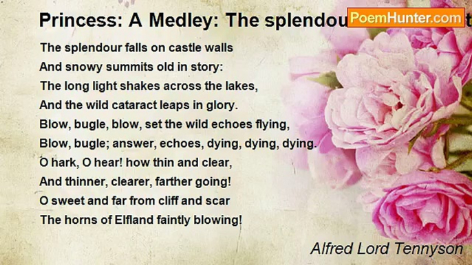 Alfred Lord Tennyson - Princess: A Medley: The splendour falls on castle walls