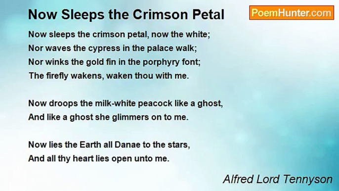 Alfred Lord Tennyson - Now Sleeps the Crimson Petal