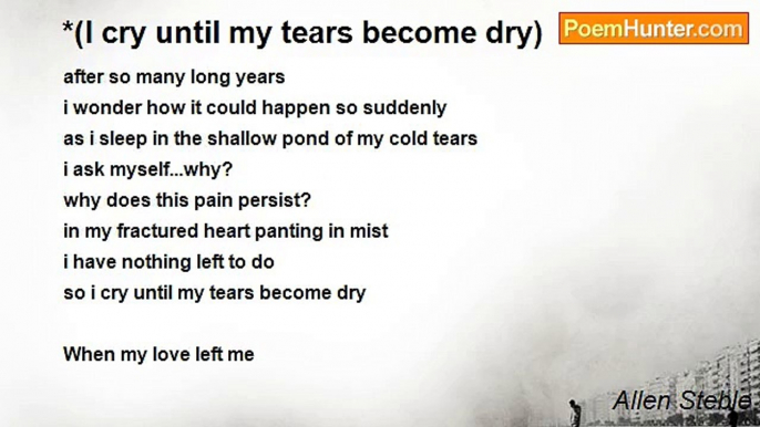 Allen Steble - *(I cry until my tears become dry)   *