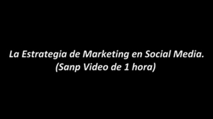 Negocios en Internet - La Estrategia de Marketing en Social Media para sus Negocios