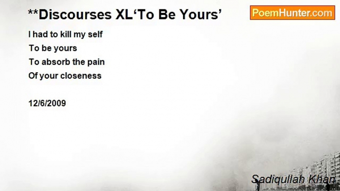 Sadiqullah Khan - **Discourses XL‘To Be Yours’