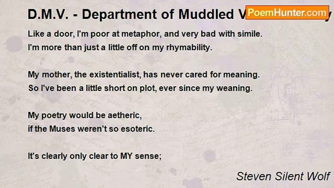 Steven Silent Wolf - D.M.V. - Department of Muddled Verses -or- My Mother Is The Only One Who Will Read It Without Curses