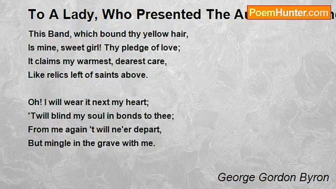 George Gordon Byron - To A Lady, Who Presented The Author With The Velvet Band Which Bound Her Tresses