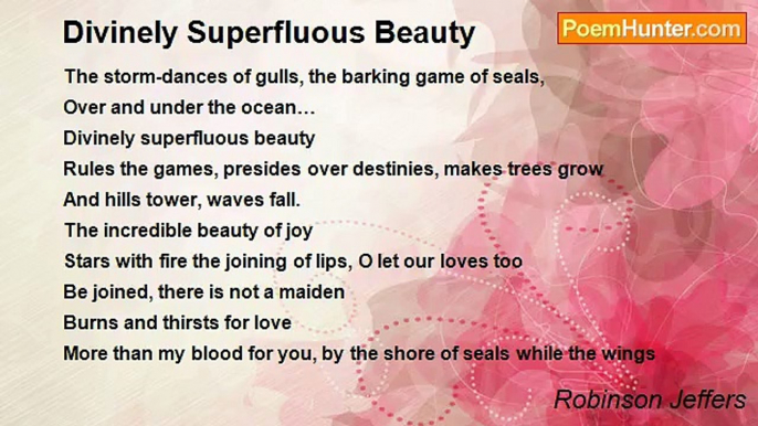 Robinson Jeffers - Divinely Superfluous Beauty