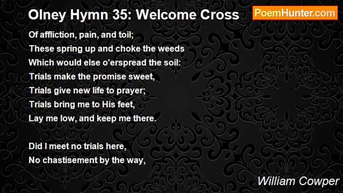 William Cowper - Olney Hymn 35: Welcome Cross