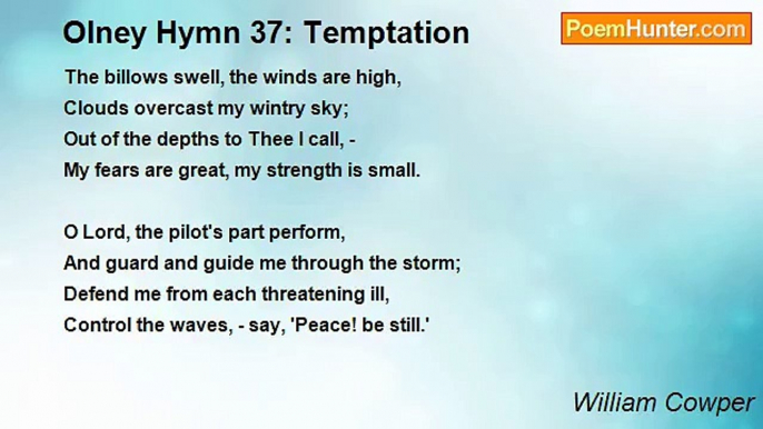 William Cowper - Olney Hymn 37: Temptation