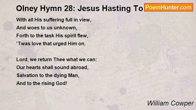 William Cowper - Olney Hymn 28: Jesus Hasting To Suffer