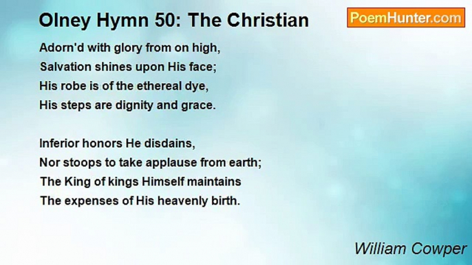 William Cowper - Olney Hymn 50: The Christian