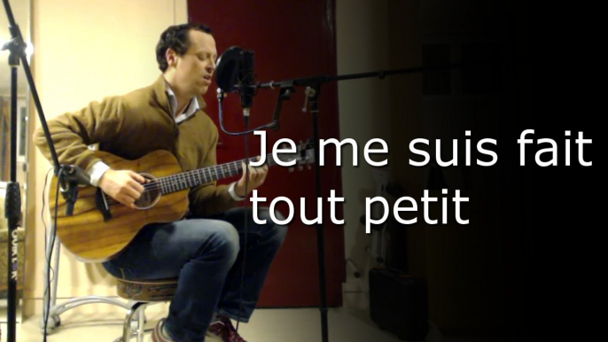 Je me suis fait tout petit - Georges Brassens  (Cover)