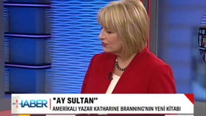 Katherine Branning Ay Sultanı anlattı - Artı Eksi Haber Ahmet Rıfat Albuz