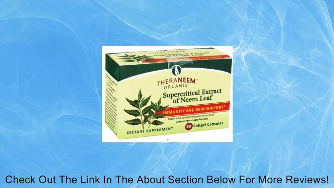 Organix South - TheraNeem Organix Supercritical Extract of Neem Leaf Review