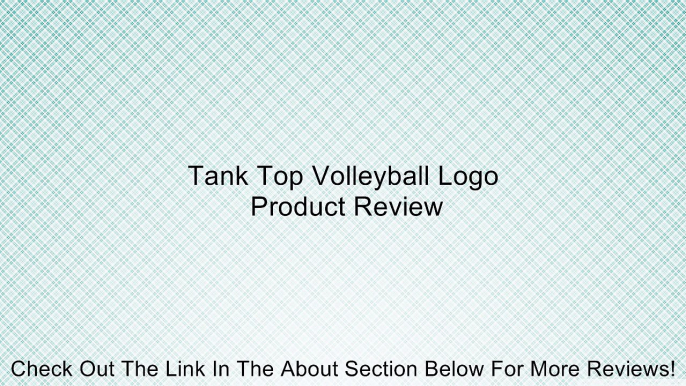 Tank Top Volleyball Logo Review