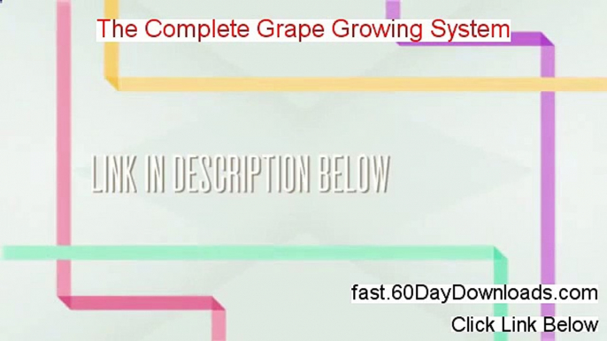 The Complete Grape Growing System review video -legit