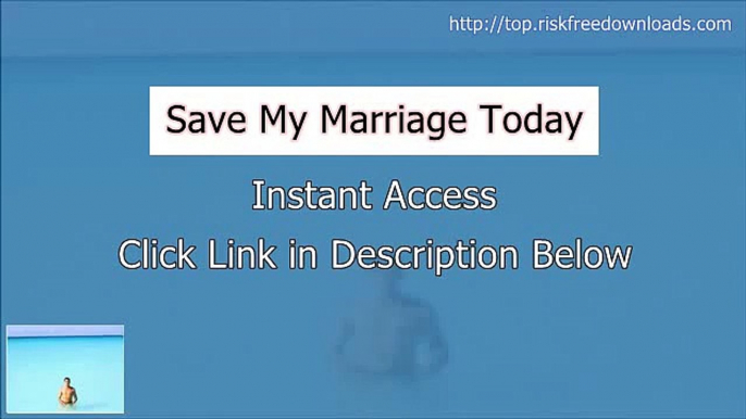 Access Save My Marriage Today free of risk (for 60 days)