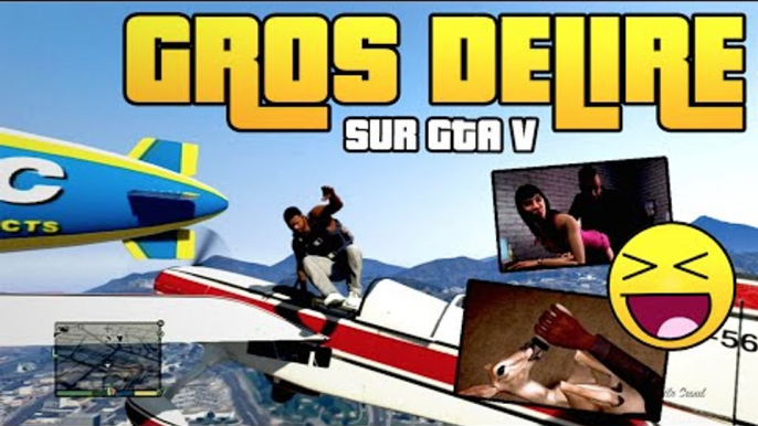 GROS DELIRE sur GTA V !