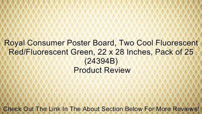 Royal Consumer Poster Board, Two Cool Fluorescent Red/Fluorescent Green, 22 x 28 Inches, Pack of 25 (24394B) Review