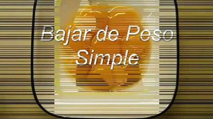 Para Bajar Peso Rapido, Bajar De Peso Simple