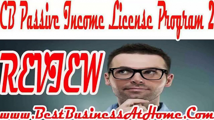 [BOOM]CB Passive Income License Program 2.0 REVIEW+CB Passive Income License Program 2.0 REVIEWS