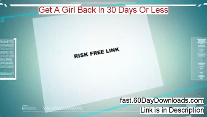 Get A Girl Back In 30 Days Or Less Review (First 2014 system Review)