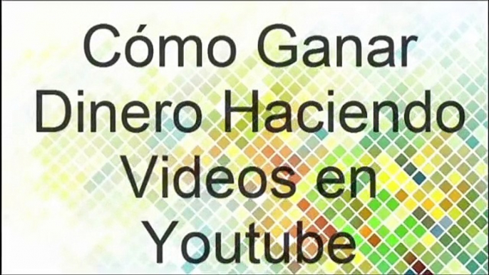 ¿Sabes Cómo Ganar Dinero Haciendo Videos en Youtube y otras Herramientas?