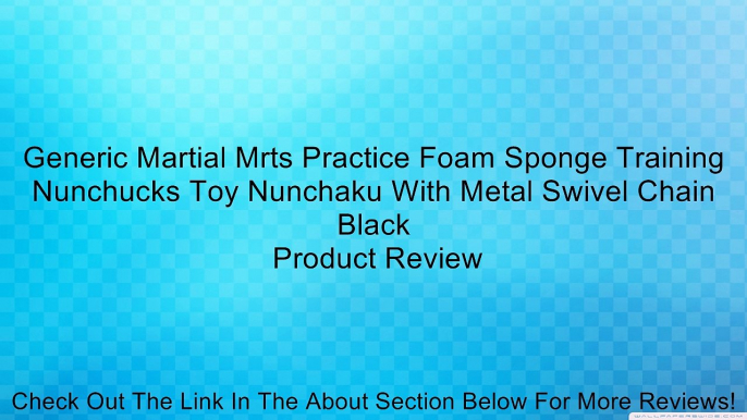 Generic Martial Mrts Practice Foam Sponge Training Nunchucks Toy Nunchaku With Metal Swivel Chain Black Review