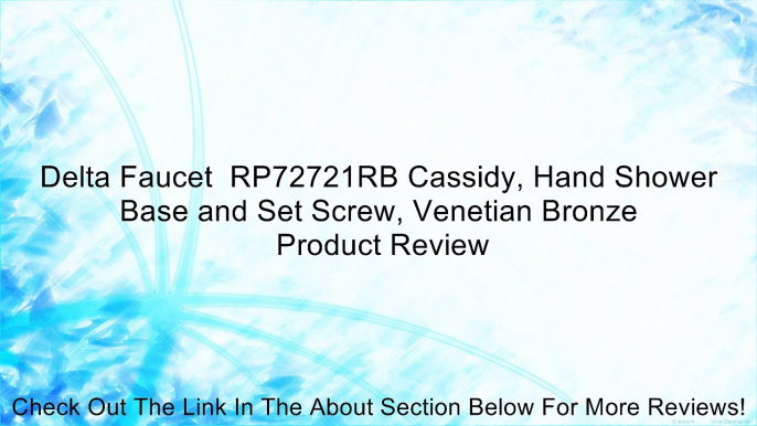 Delta Faucet  RP72721RB Cassidy, Hand Shower Base and Set Screw, Venetian Bronze Review