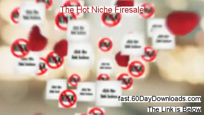 Access The Hot Niche Firesale free of risk (for 60 days)