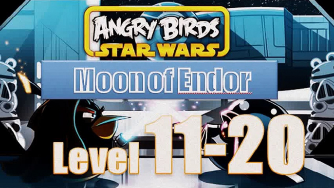 Angry Birds - Star Wars - Moon of Endor -  Level  11 - 21 - Gameplay Walkthrough