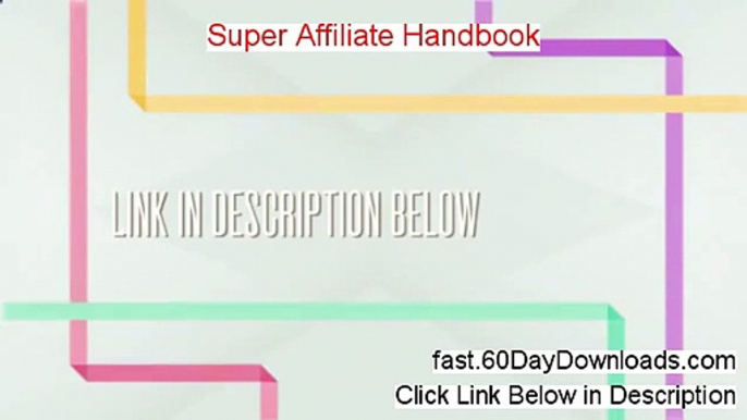 Super Affiliate Handbook 2014 (legit review instant access)