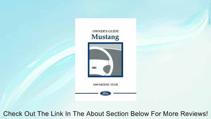 1999 Ford Mustang Owners Manual User Guide Operator Book w/ SVT Cobra Supplement Review