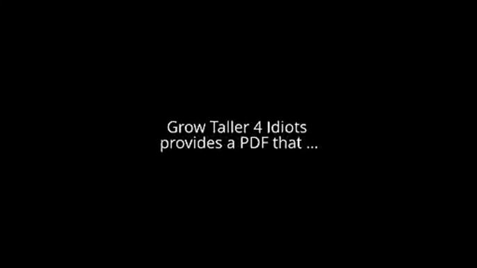 Grow Taller 4 Idiots Free Review - How to get taller using the grow taller 4 idiots pdf