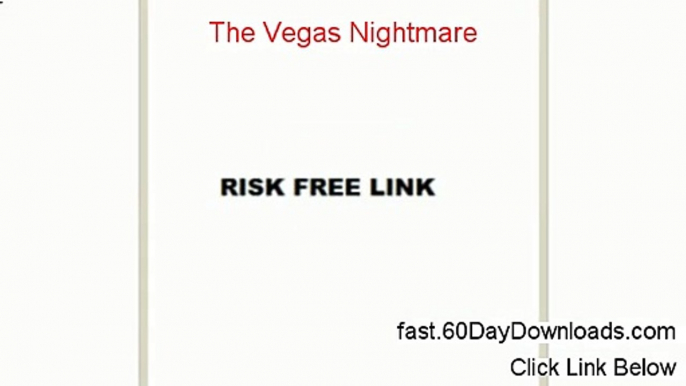 The Vegas Nightmare Review 2014 - legit customer review