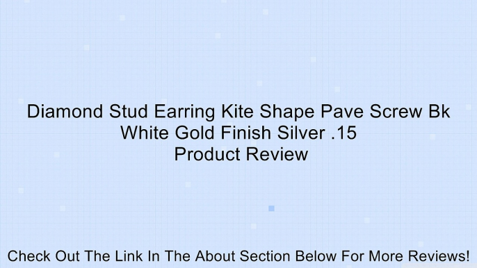 Diamond Stud Earring Kite Shape Pave Screw Bk White Gold Finish Silver .15 Review