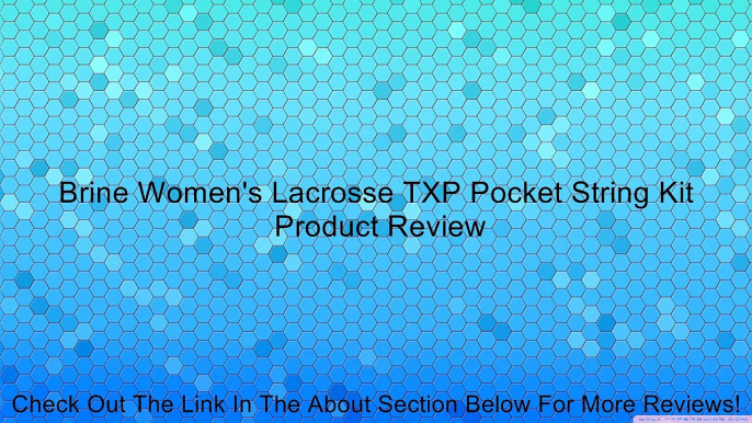 Brine Women's Lacrosse TXP Pocket String Kit Review