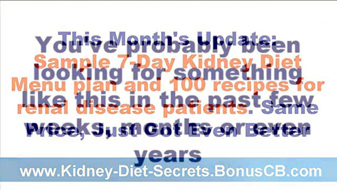 Kidney Disease Diet Renal Failure Diet - Kidney Diet Secrets - Dialysis Renal Cookbook Recipes