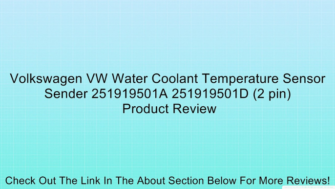 Volkswagen VW Water Coolant Temperature Sensor Sender 251919501A 251919501D (2 pin) Review