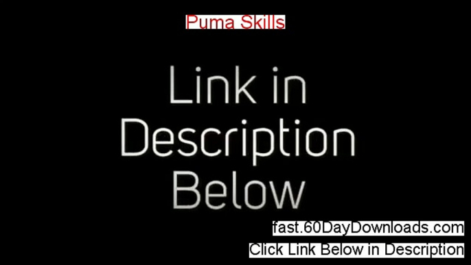 Puma Skills Free of Risk Download 2014 - FREE OF RISK TO DOWNLOAD