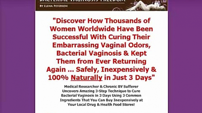 BACTERIAL VAGINOSIS FREEDOM - BACTERIAL VAGINOSIS NATURAL TREATMENT & CURES