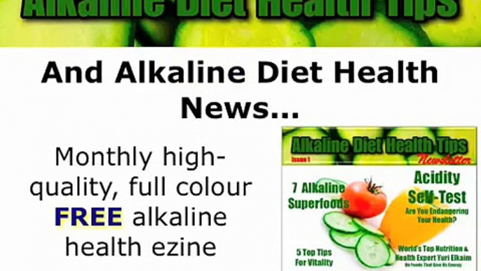 Alkaline Diet Health Tips - FREE Alkaline Diet Recipes & Alkaline Foods Advice