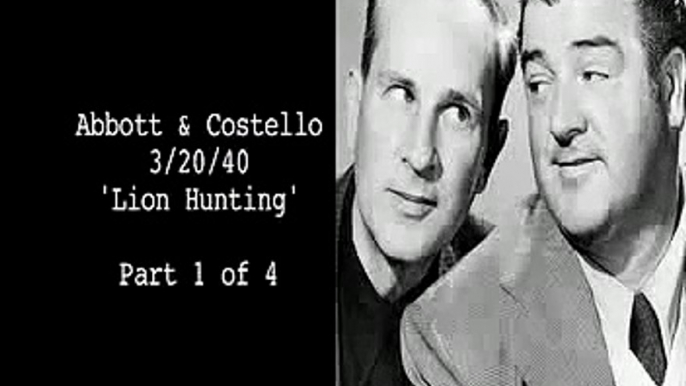 Abbott & Costello Lion Hunting 3 20 1940 Old Time Radio 1 of 2