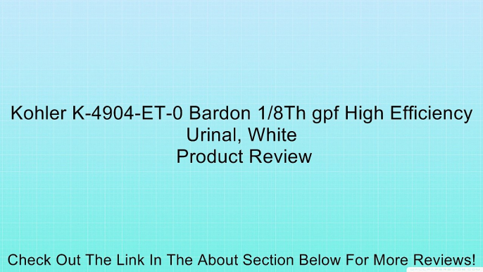 Kohler K-4904-ET-0 Bardon 1/8Th gpf High Efficiency Urinal, White Review