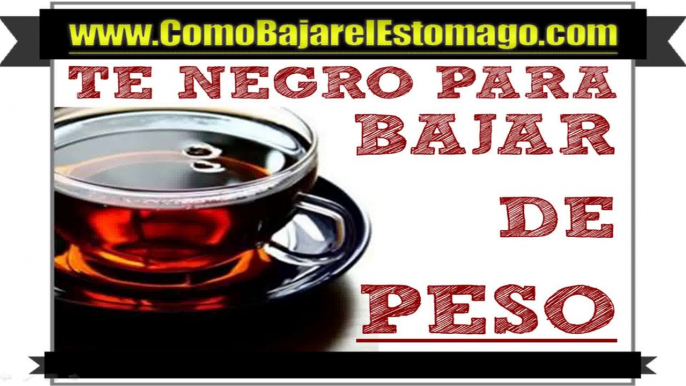 Té Negro para Bajar de Peso-Baja 3 kilos